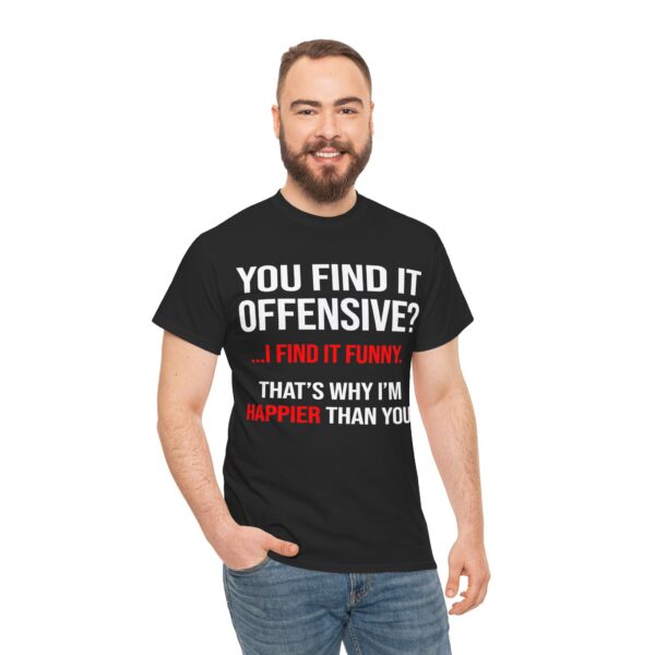 You Find It Offensive T-Shirt