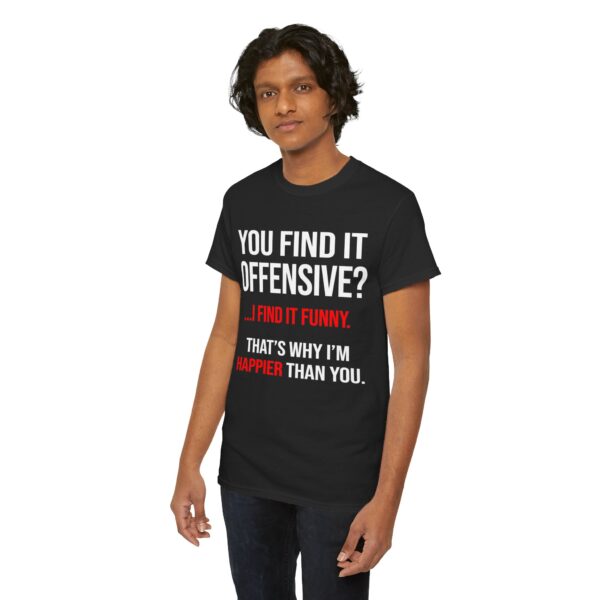 You Find It Offensive T-Shirt - Image 19