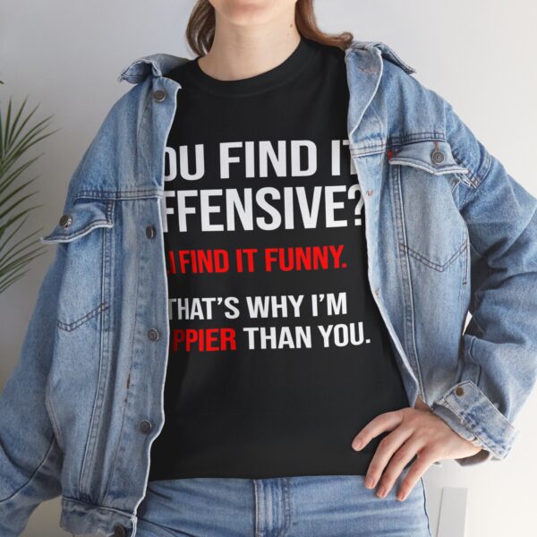 You Find It Offensive T-Shirt - Image 23