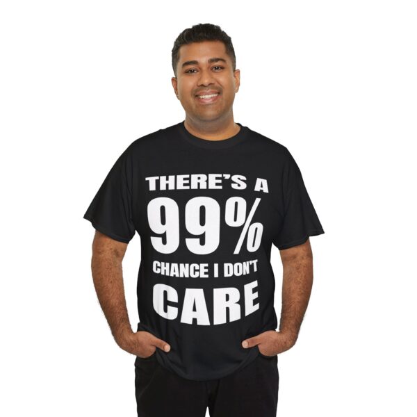 There's a 99% Chance I Don't Care - Image 17