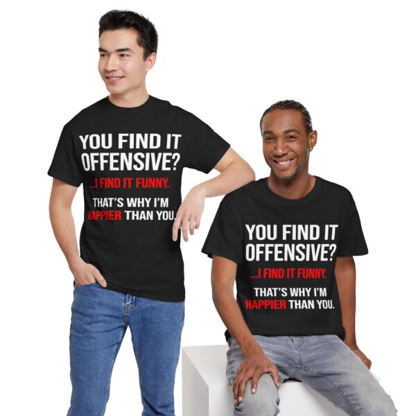 You Find It Offensive T-Shirt - Image 26