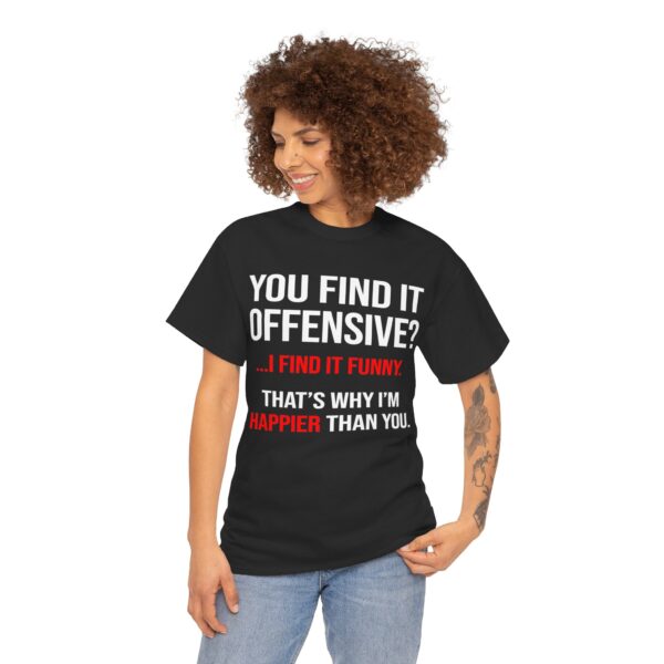 You Find It Offensive T-Shirt - Image 12