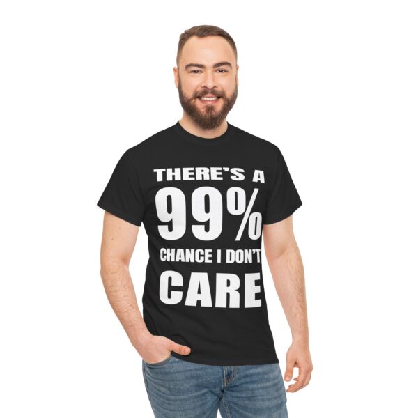 There's a 99% Chance I Don't Care - Image 13