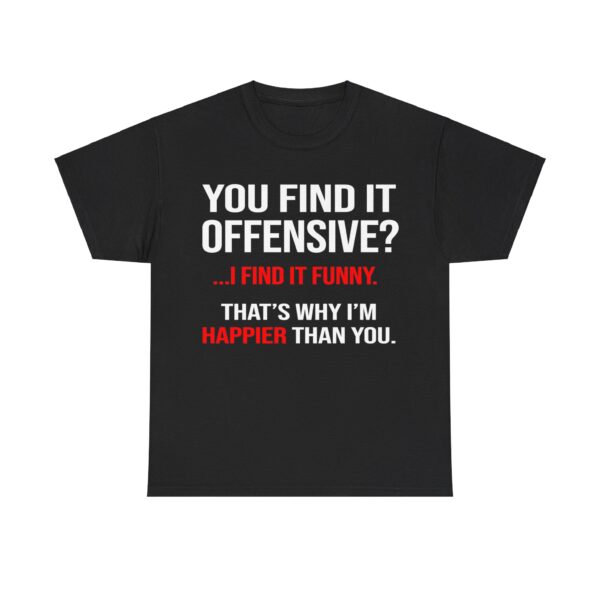 You Find It Offensive T-Shirt - Image 2