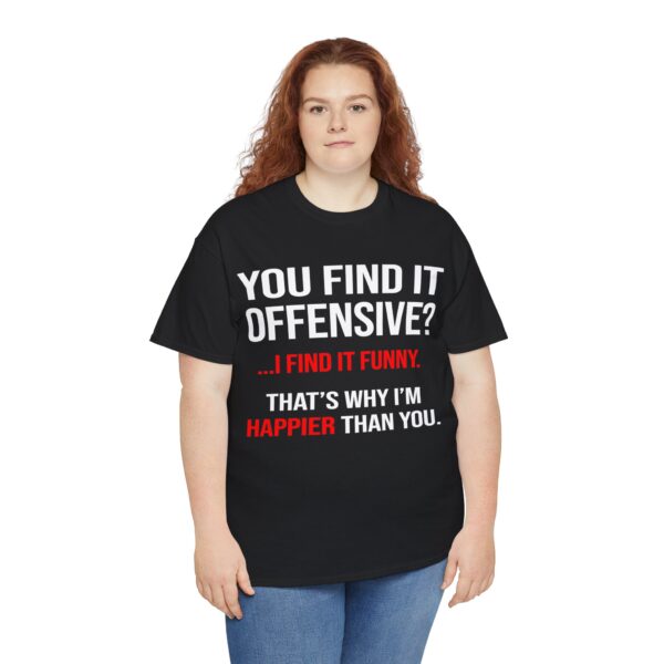 You Find It Offensive T-Shirt - Image 15