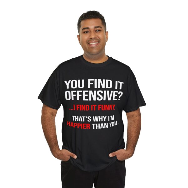 You Find It Offensive T-Shirt - Image 17