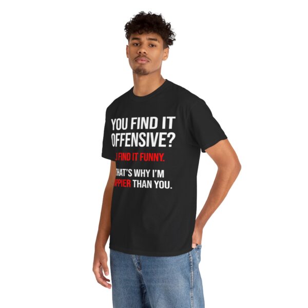 You Find It Offensive T-Shirt - Image 14