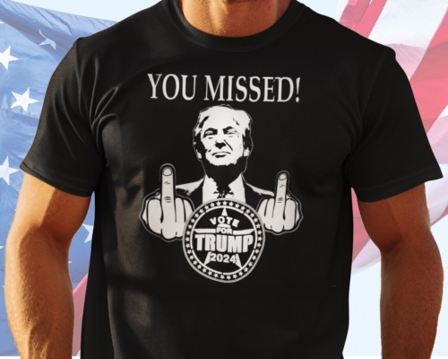 You Missed! Vote For Trump 2024