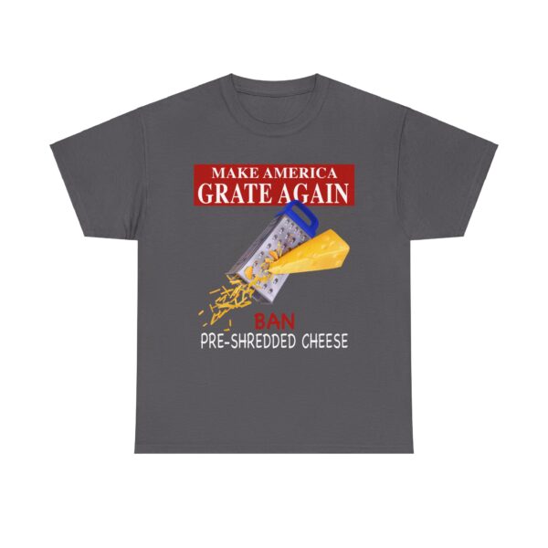 Make America Grate Again.. Ban Pre-Shredded Cheese! - Image 2