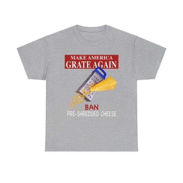 Make America Grate Again.. Ban Pre-Shredded Cheese! - Image 7