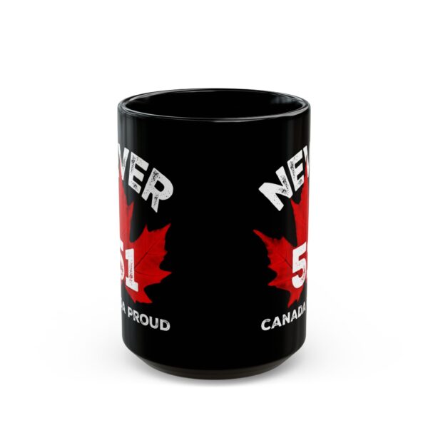 NEVER 51 Canada Proud Coffee Mug, Never 51 Mug, Perfect Gift for Patriots, Canada Day, Coffee Lovers, Unique Drinkware - Image 5